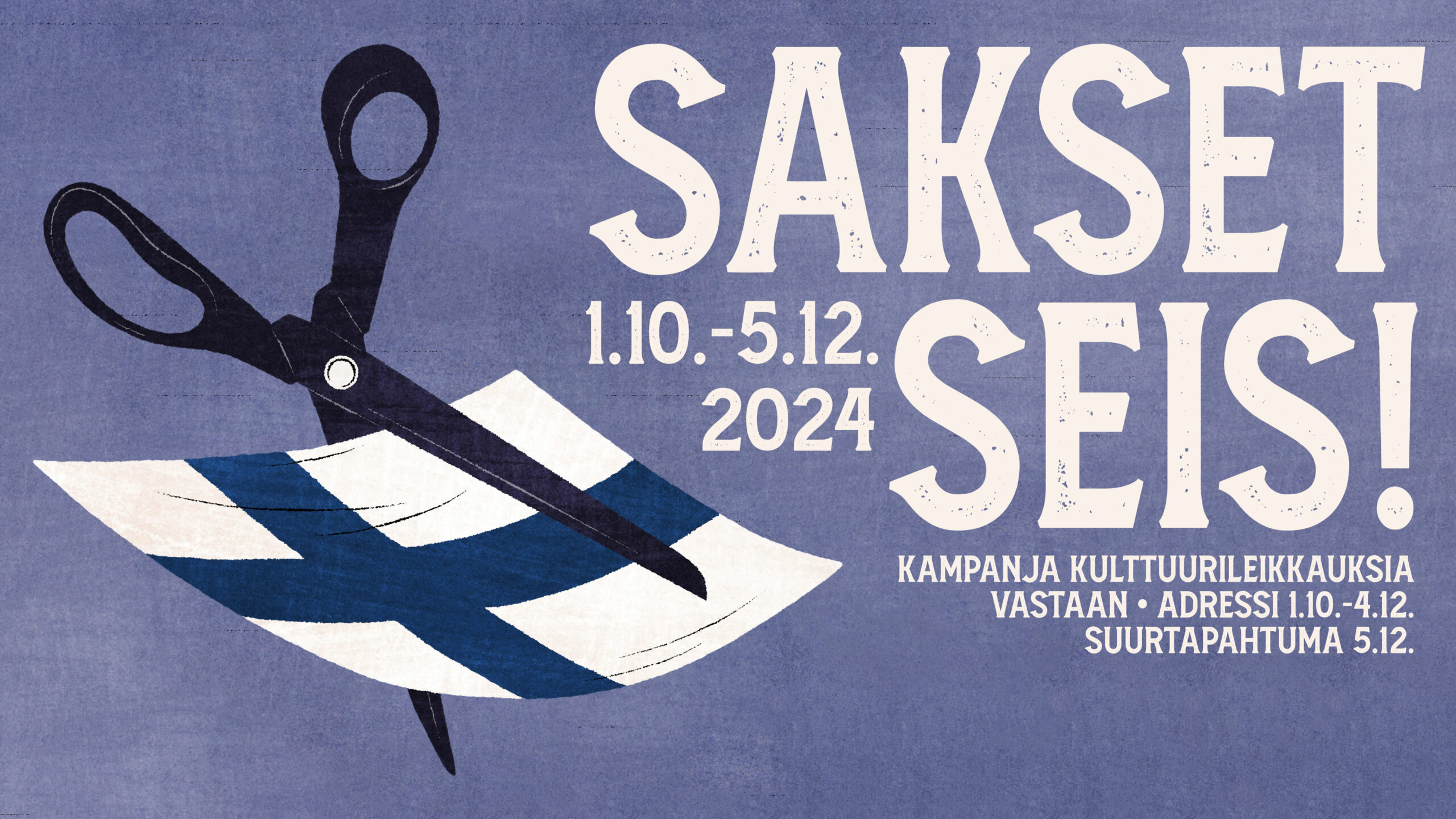 Sakset seis! -kampanja kulttuurin rahoituksen leikkauksia vastaan 1.10.-5.12.2024 – Osallistu mukaan!