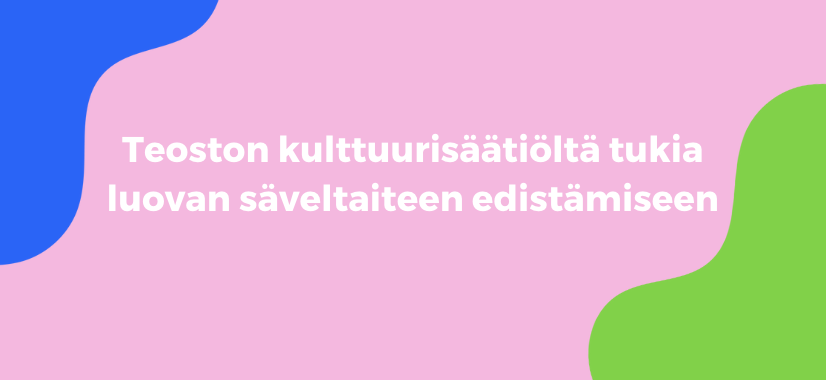 Teoston kulttuurisäätiöltä tukia luovan säveltaiteen edistämiseen