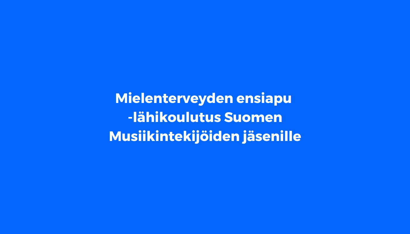 Ilmoittaudu Mielenterveyden ensiapu (MTEA2) -koulutukseen