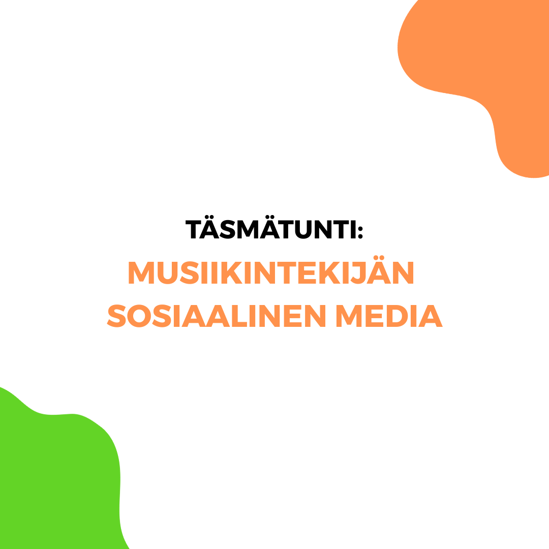 Uutta! Musiikintekijän some -täsmätunnit, varaa aikasi nyt!