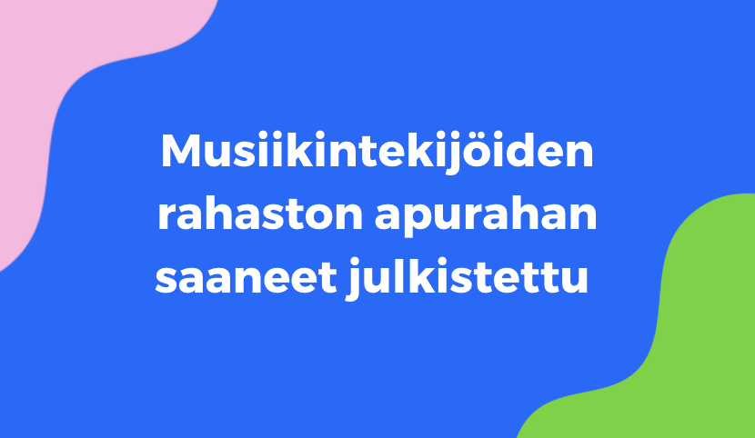 Musiikintekijöiden rahaston vuoden 2025 toisen hakukierroksen apurahat jaettu