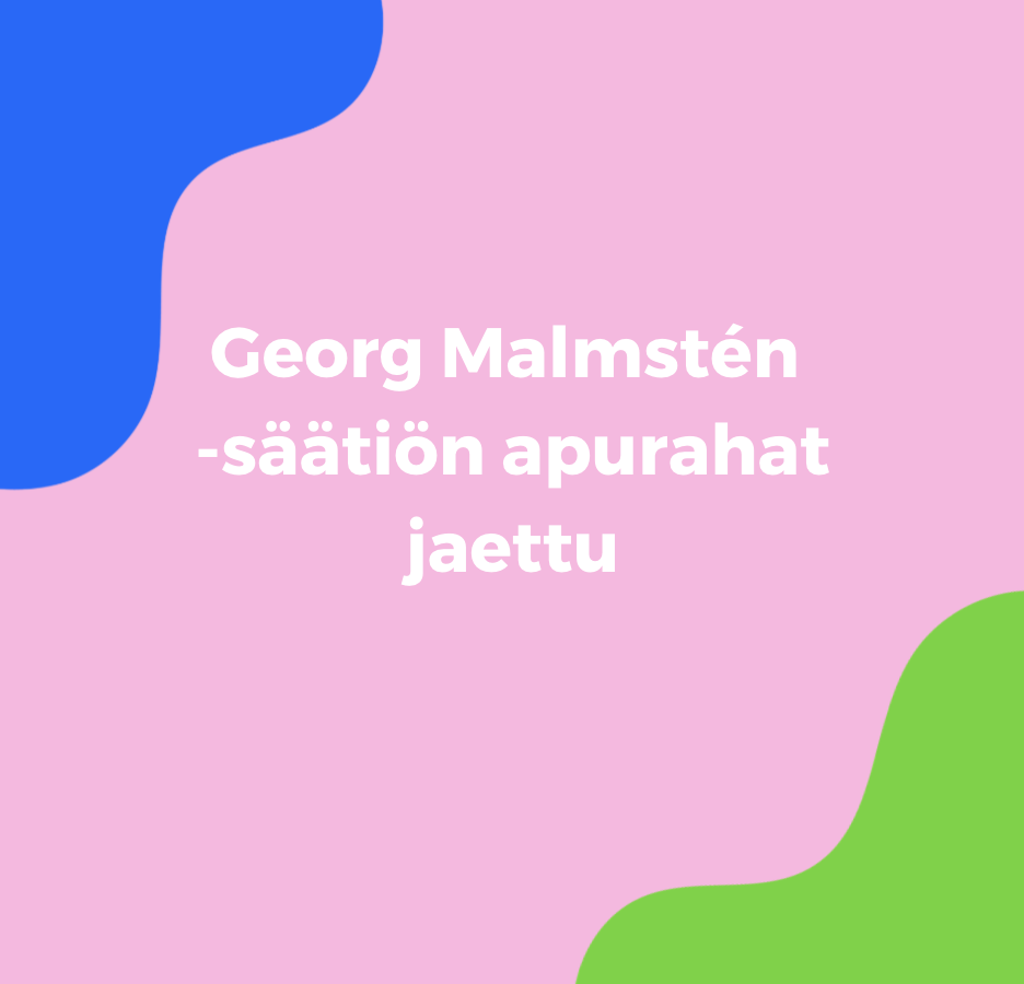 Georg Malmstén -säätiön apurahat jaettu