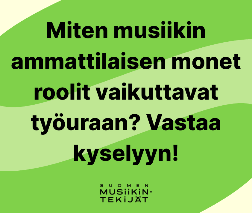 Miten musiikin ammattilaisen monet roolit vaikuttavat työuraan? Vastaa kyselyyn!